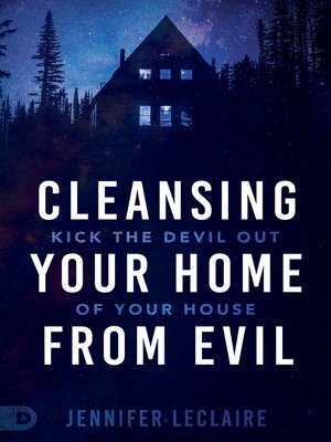 cover image of Cleansing Your Home From Evil